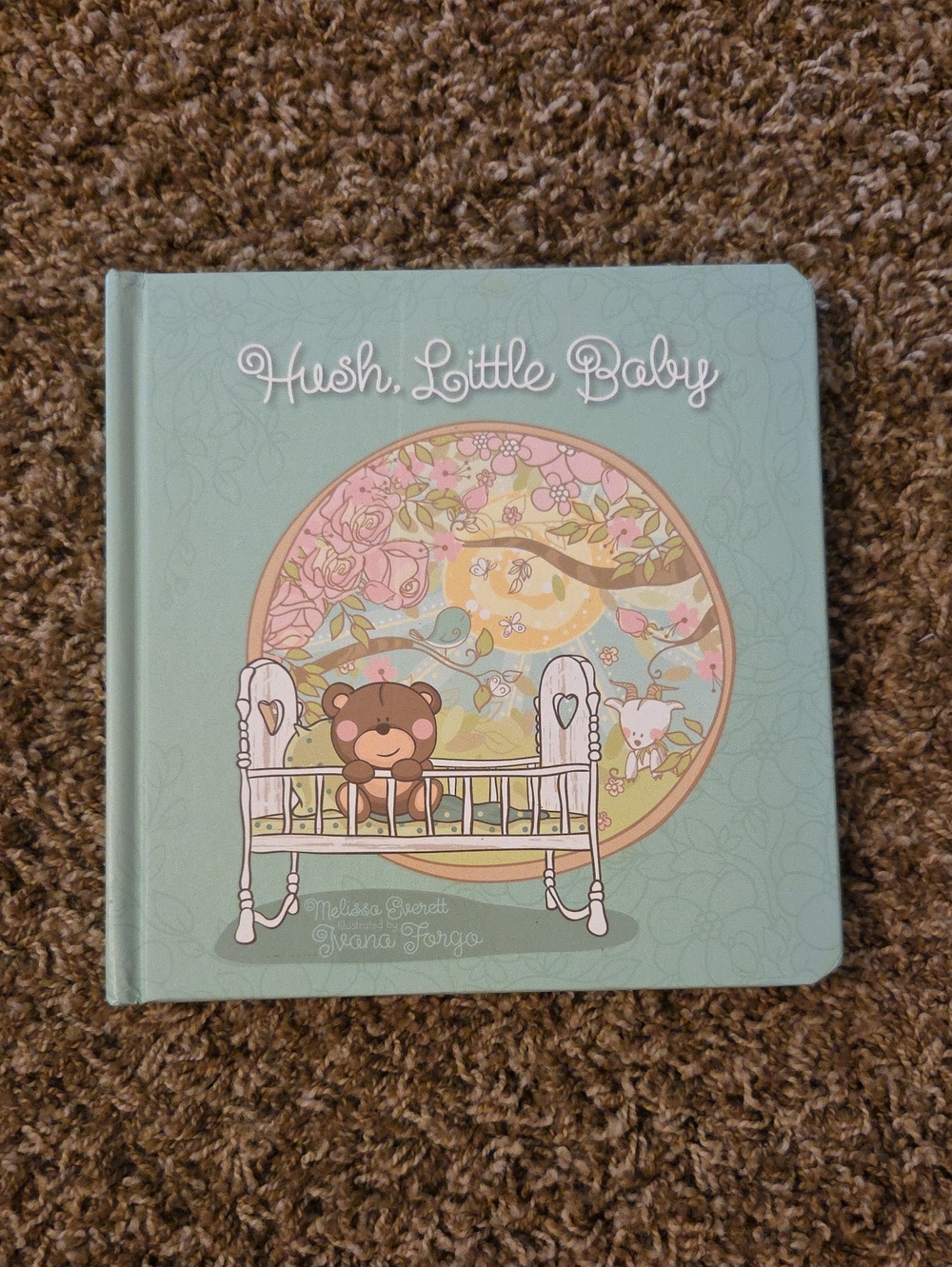 Hush, Little Baby Illustrated Board Book By Melissa Everett